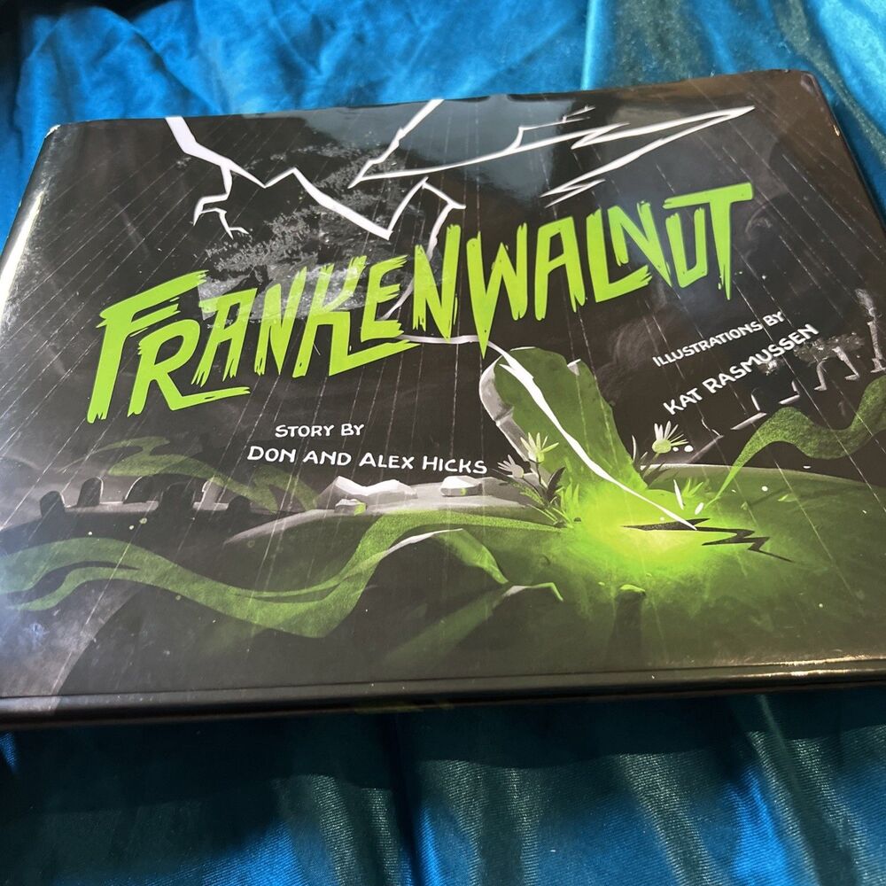 Frankenwalnut - By Don and Alex Hicks - Hardcover First Edition 2023